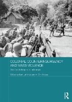 Book Cover for Colonial Counterinsurgency and Mass Violence by Bart European University Institute, italy until mid2013 Luttikhuis