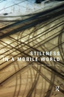 Book Cover for Stillness in a Mobile World by David The Australian National University, Australia Bissell