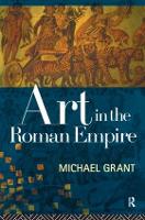 Book Cover for Art in the Roman Empire by Michael Grant
