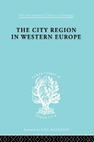 Book Cover for The City Region in Western Europe by Robert E Dickinson