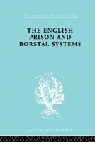 Book Cover for The English Prison and Borstal Systems by Lionel W Fox