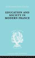 Book Cover for Education & Society in Modern France Ils 219 by William Rae Fraser