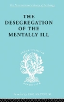 Book Cover for The Desegregation of the Mentally Ill by J Hoenig, Marian W Hamilton