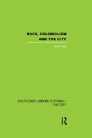 Book Cover for Race, Colonialism and the City by John Rex