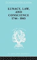 Book Cover for Lunacy, Law and Conscience, 1744-1845 by Kathleen Jones