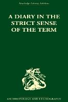 Book Cover for A Diary in the Strictest Sense of the Term by Bronislaw Malinowski