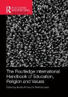 Book Cover for The Routledge International Handbook of Education, Religion and Values by James University of Glasgow, UK Arthur