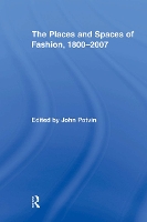 Book Cover for The Places and Spaces of Fashion, 1800-2007 by John Potvin