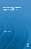 Book Cover for Epistemology and the Regress Problem by Scott Aikin