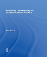 Book Cover for Rethinking Contemporary Art and Multicultural Education by New Museum