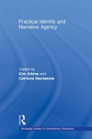 Book Cover for Practical Identity and Narrative Agency by Kim Atkins