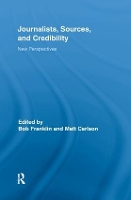 Book Cover for Journalists, Sources, and Credibility by Bob Cardiff University, Cardiff, United Kingdom Franklin
