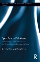 Book Cover for Sport Beyond Television by Brett Monash University, Australia Hutchins, David Rowe