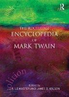 Book Cover for The Routledge Encyclopedia of Mark Twain by J.R. LeMaster