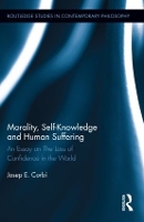 Book Cover for Morality, Self Knowledge and Human Suffering by Josep Corbí