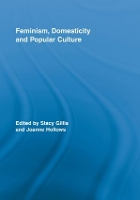 Book Cover for Feminism, Domesticity and Popular Culture by Stacy Gillis