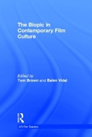 Book Cover for The Biopic in Contemporary Film Culture by Tom Brown