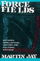 Book Cover for Force Fields by Martin Jay
