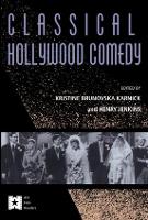 Book Cover for Classical Hollywood Comedy by Kristine Brunovska Karnick