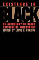 Book Cover for Existence in Black by Lewis R. Gordon