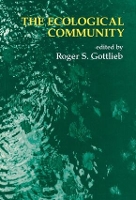 Book Cover for The Ecological Community by Roger S. Gottlieb