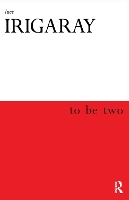 Book Cover for To Be Two by Luce Irigaray