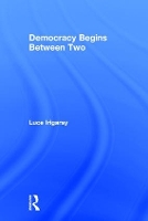 Book Cover for Democracy Begins Between Two by Luce Irigaray