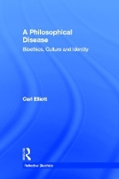 Book Cover for A Philosophical Disease by Carl Elliott