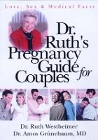 Book Cover for Dr. Ruth's Pregnancy Guide for Couples by . Ruth K. Westheimer, M.D. Grunebaum