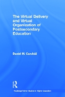 Book Cover for The Virtual Delivery and Virtual Organization of Post-secondary Education by Daniel Carchidi