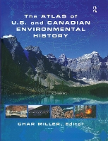 Book Cover for The Atlas of U.S. and Canadian Environmental History by Char Miller