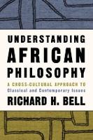 Book Cover for Understanding African Philosophy by Richard H., Jr. Bell