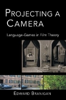 Book Cover for Projecting a Camera by Edward Branigan