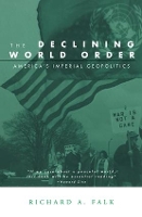 Book Cover for The Declining World Order by Richard Falk
