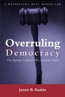 Book Cover for Overruling Democracy by Jamin B. Raskin