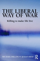 Book Cover for The Liberal Way of War by Michael Dillon, Julian Reid