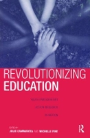 Book Cover for Revolutionizing Education by Julio (University of Arizona, USA) Cammarota