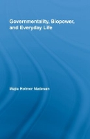 Book Cover for Governmentality, Biopower, and Everyday Life by Majia Holmer Nadesan