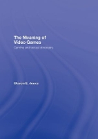 Book Cover for The Meaning of Video Games by Steven E. Jones