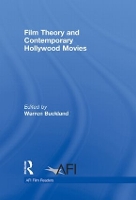 Book Cover for Film Theory and Contemporary Hollywood Movies by Warren Oxford Brookes University, UK Buckland