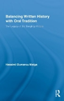 Book Cover for Balancing Written History with Oral Tradition by Hassimi Oumarou University of Mali Maiga
