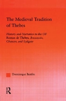 Book Cover for The Medieval Tradition of Thebes by Dominique Battles