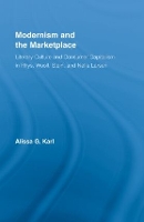Book Cover for Modernism and the Marketplace by Alissa G SUNY Brockport, NY, USA Karl