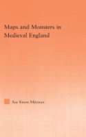 Book Cover for Maps and Monsters in Medieval England by Asa Simon Mittman