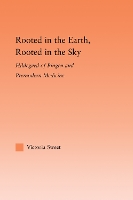 Book Cover for Rooted in the Earth, Rooted in the Sky by Victoria Sweet