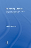 Book Cover for Re-framing Literacy by Richard Andrews