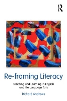 Book Cover for Re-framing Literacy by Richard Andrews