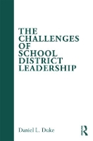 Book Cover for The Challenges of School District Leadership by Daniel L. Duke