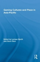 Book Cover for Gaming Cultures and Place in Asia-Pacific by Larissa Hjorth