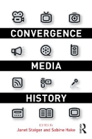 Book Cover for Convergence Media History by Janet Staiger